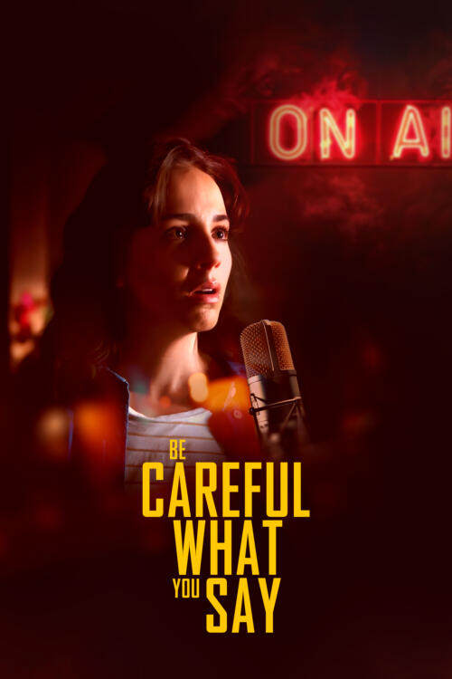 Be Careful What You Say
