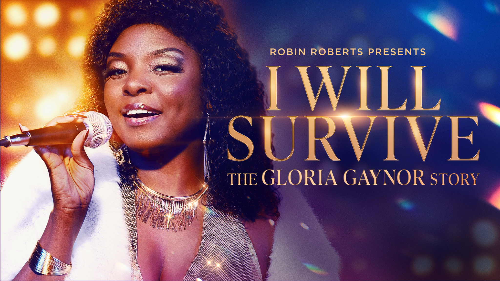 Robin Roberts Presents: I Will Survive: The Gloria Gaynor Story