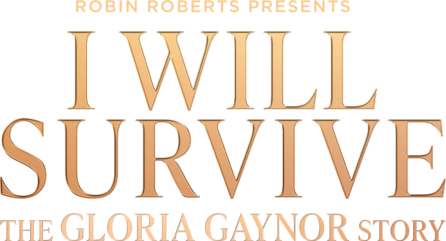 Robin Roberts Presents: I Will Survive: The Gloria Gaynor Story