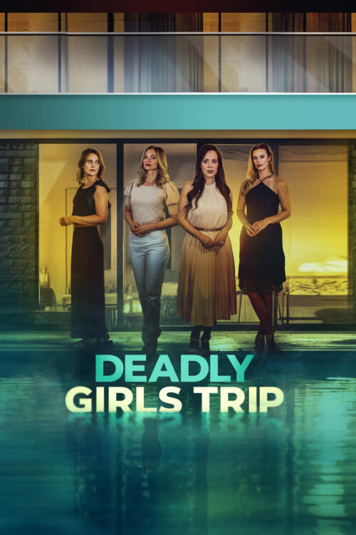 Deadly Girls Trip