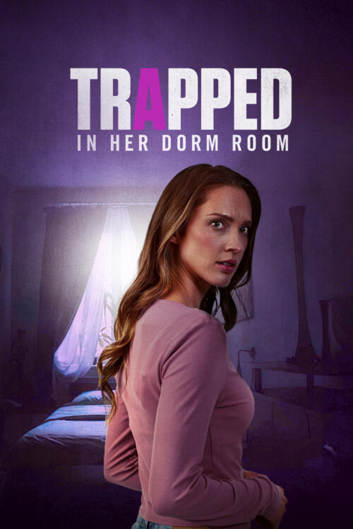 Trapped in Her Dorm Room