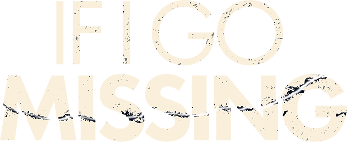 If I Go Missing