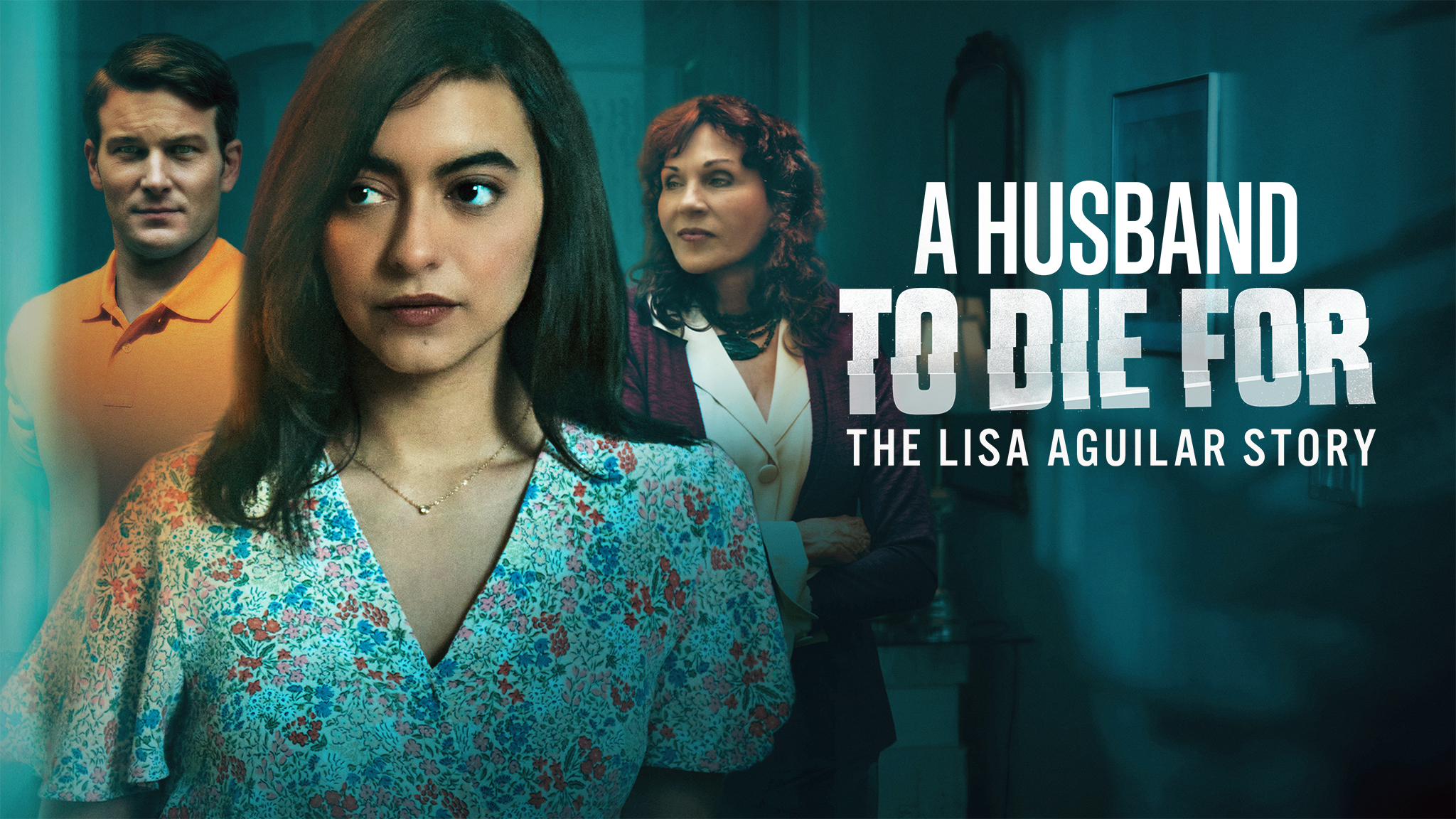 A Husband to Die For: The Lisa Aguilar Story
