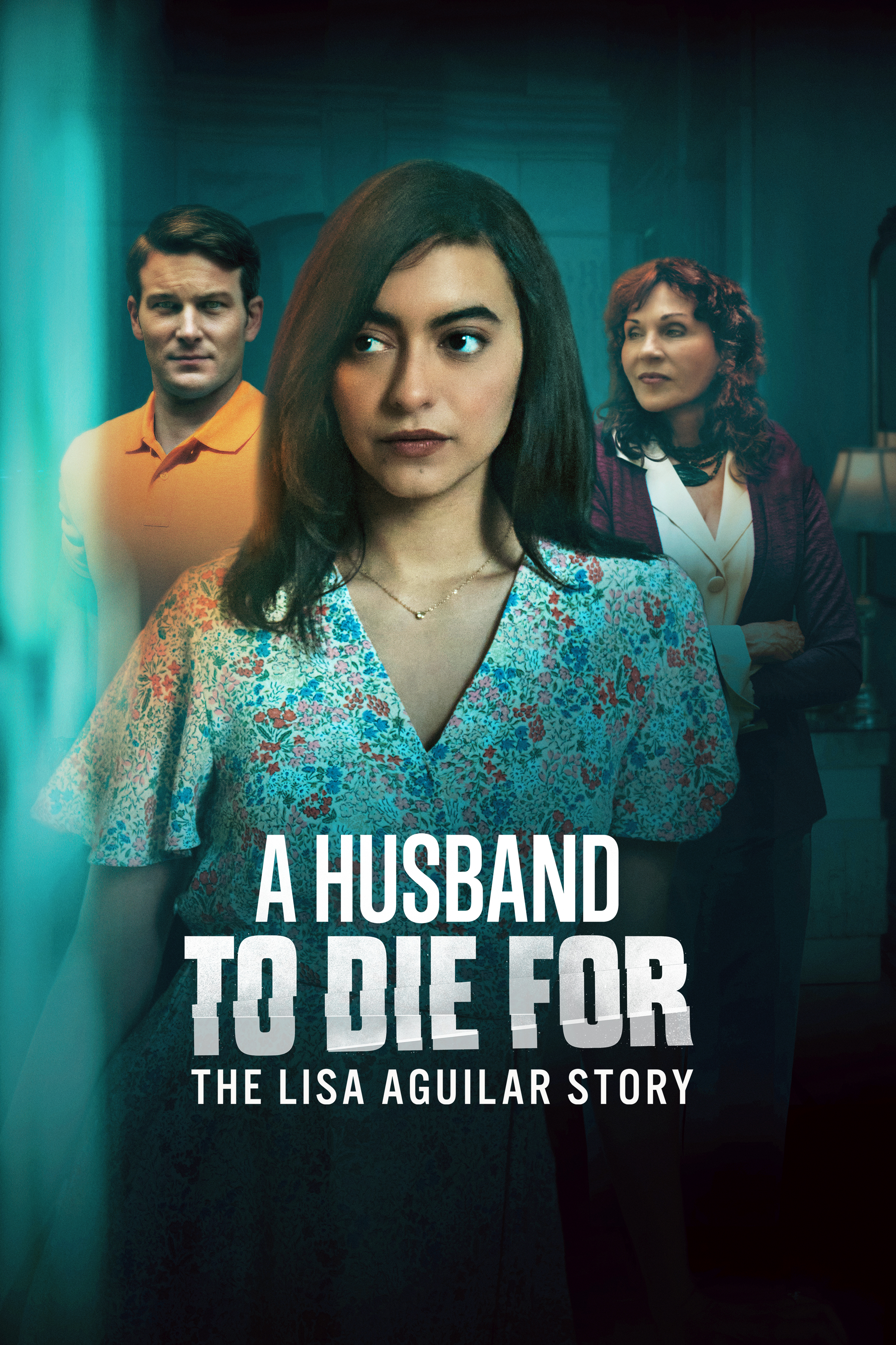 A Husband to Die For: The Lisa Aguilar Story