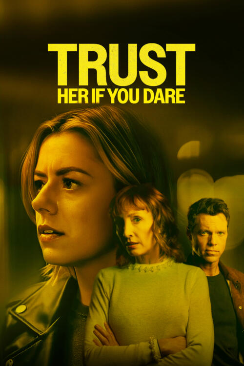 Trust Her If You Dare