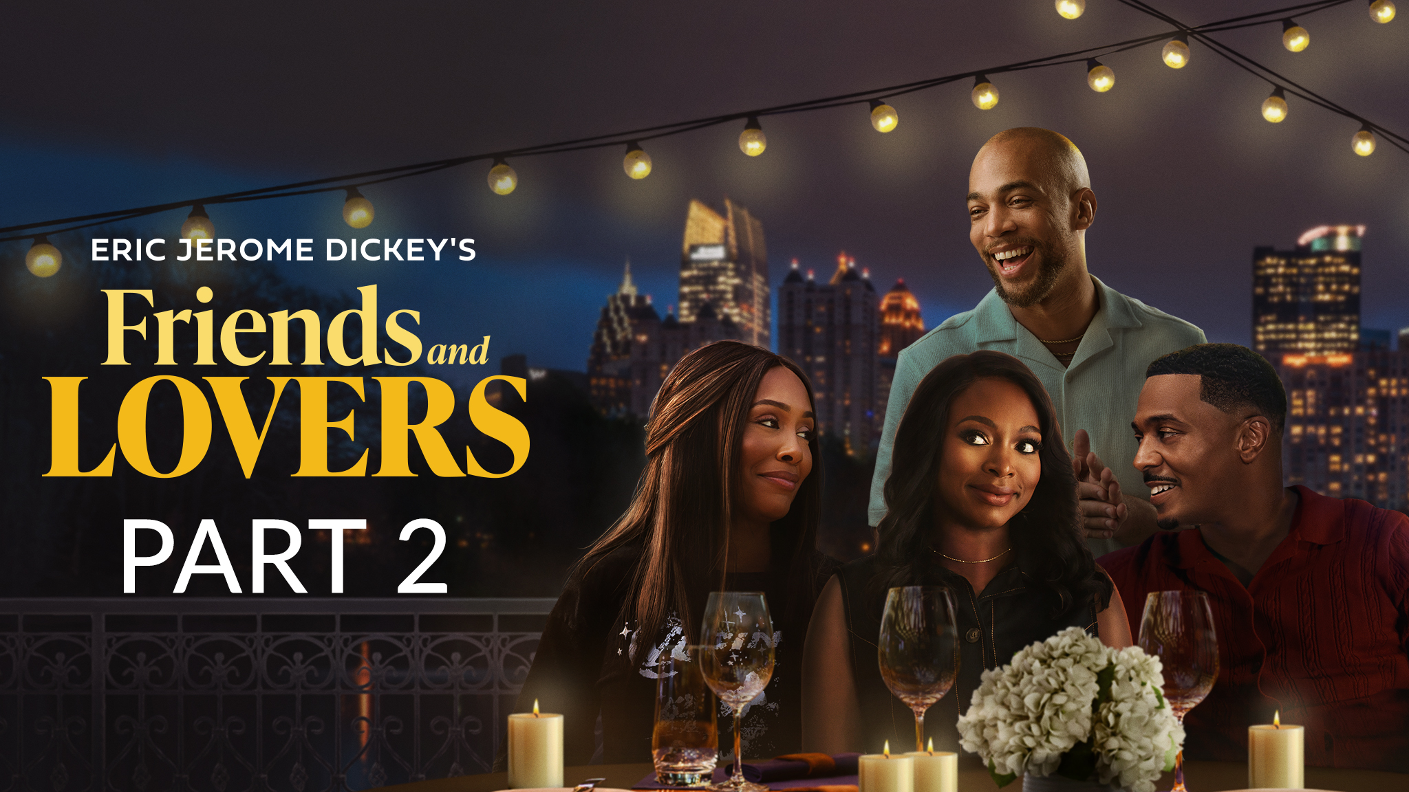 Eric Jerome Dickey’s Friends and Lovers Part Two