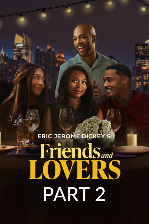 Eric Jerome Dickey’s Friends and Lovers Part Two