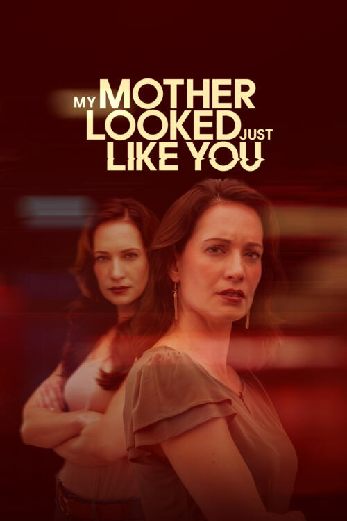 My Mother Looked Just Like You