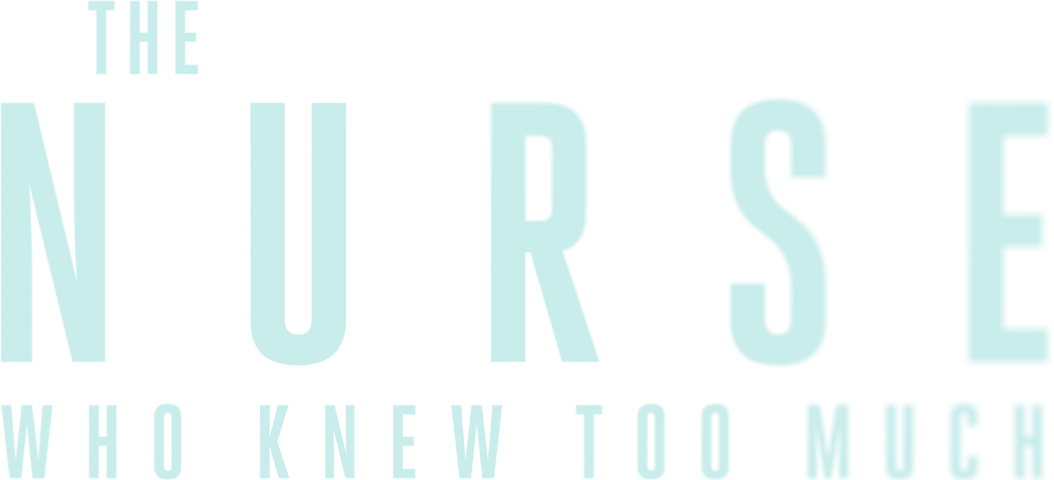 The Nurse Who Knew Too Much