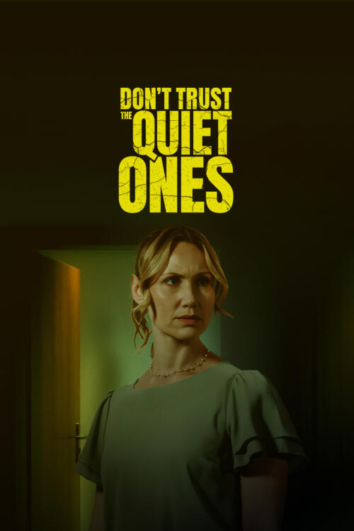 Don't Trust the Quiet Ones