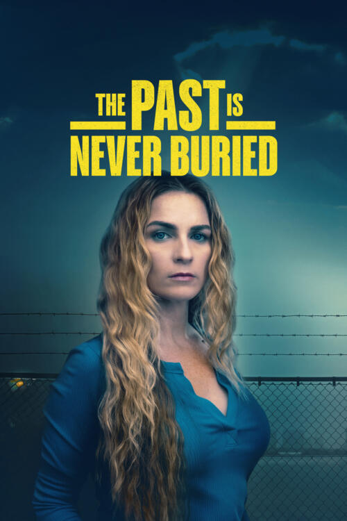 The Past Is Never Buried