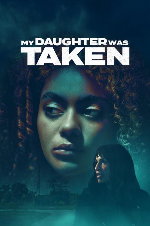 My Daughter Was Taken