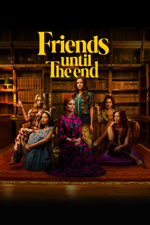 Friends Until the End
