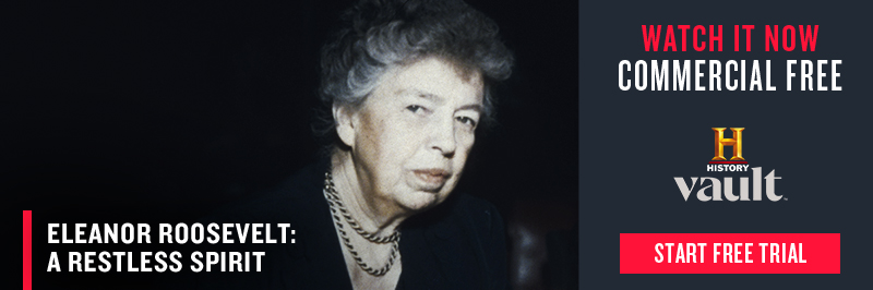 Watch Eleanor Roosevelt: A Restless Spirit on HISTORY Vault