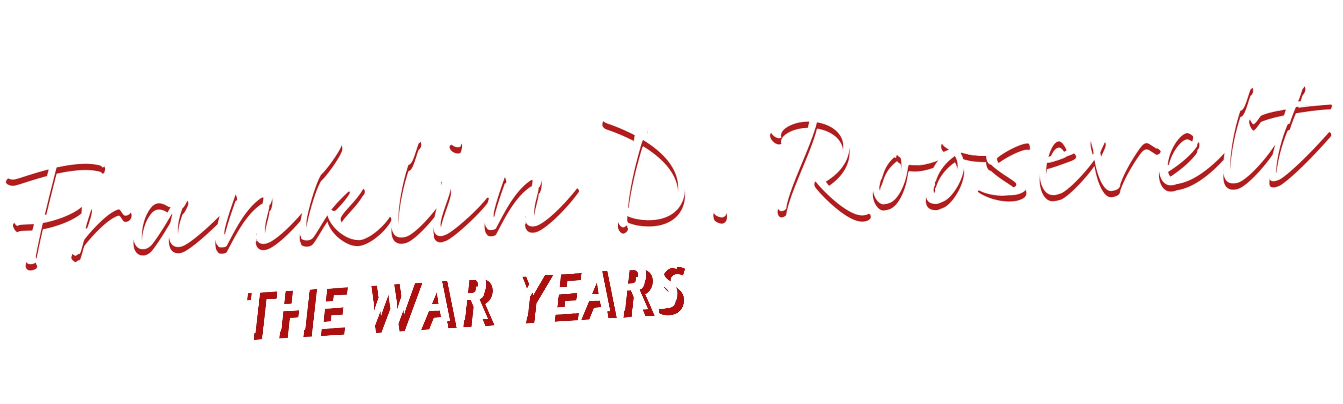 FDR: The War Years