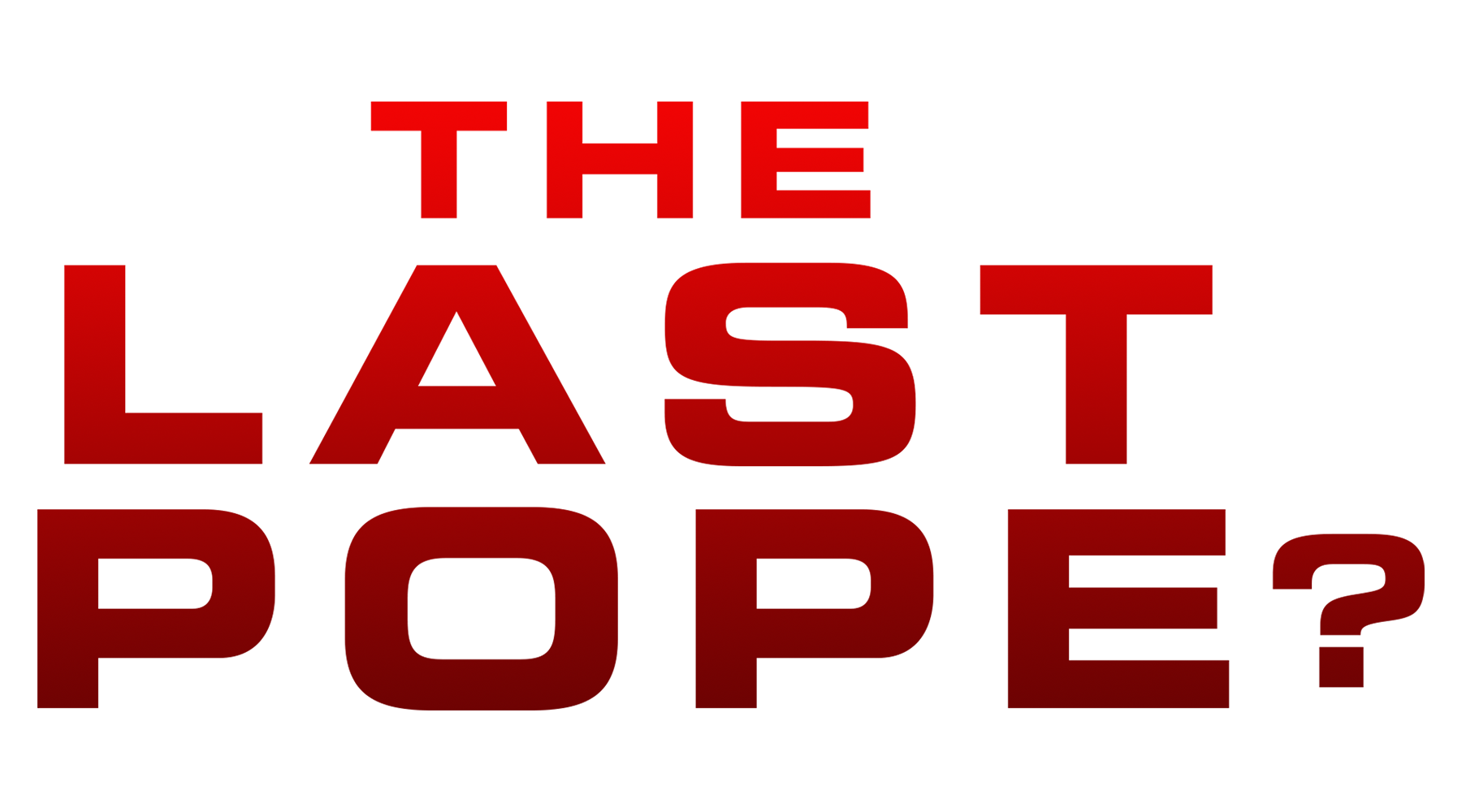 The Last Pope?