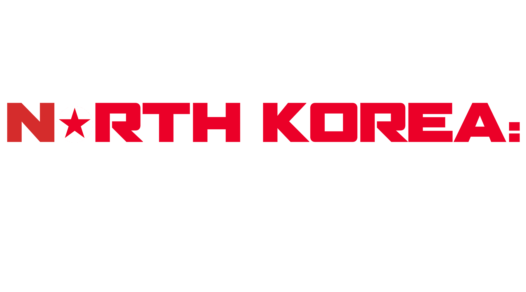 Secrets of North Korea: The World's Most Dangerous Country