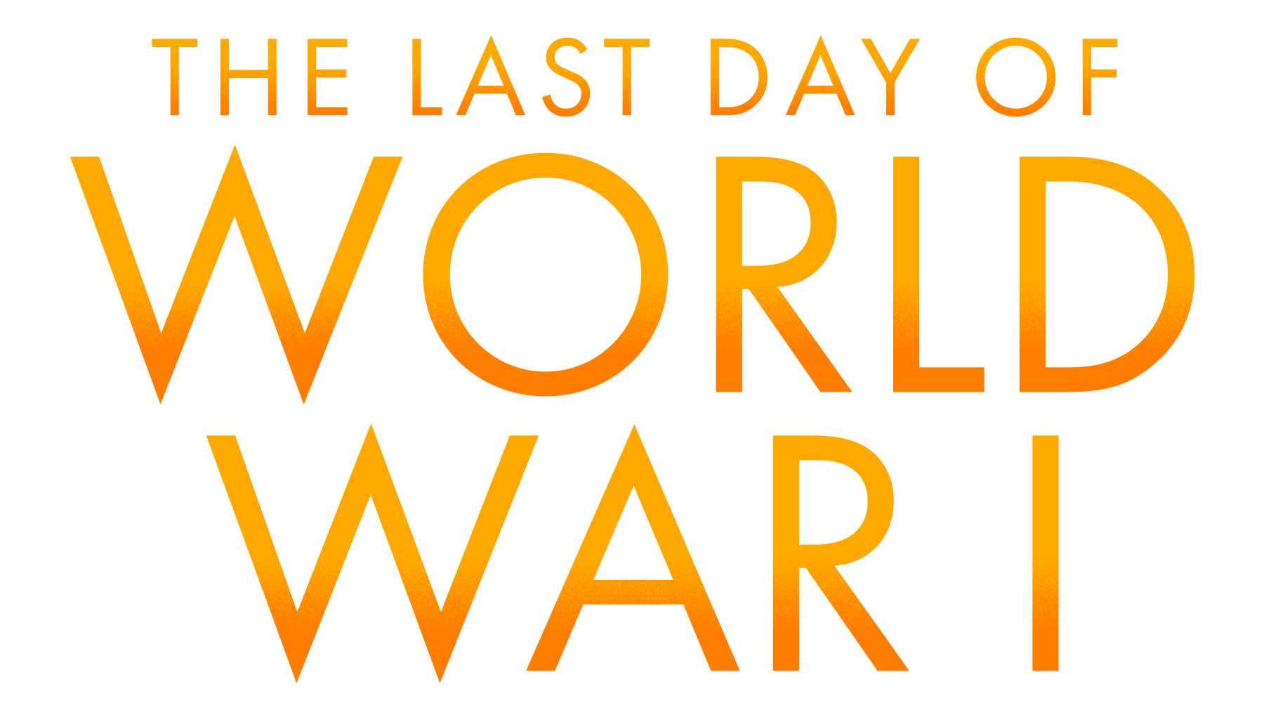 The Last Day Of World War I