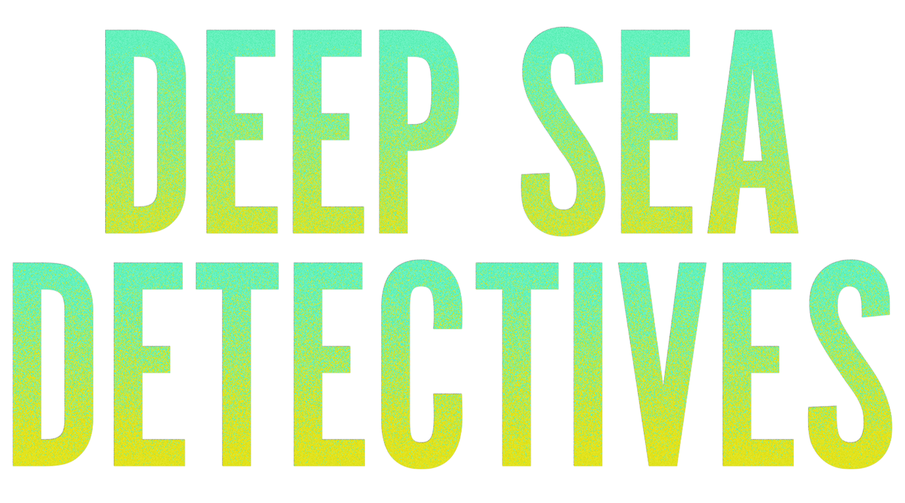 Deep Sea Detectives