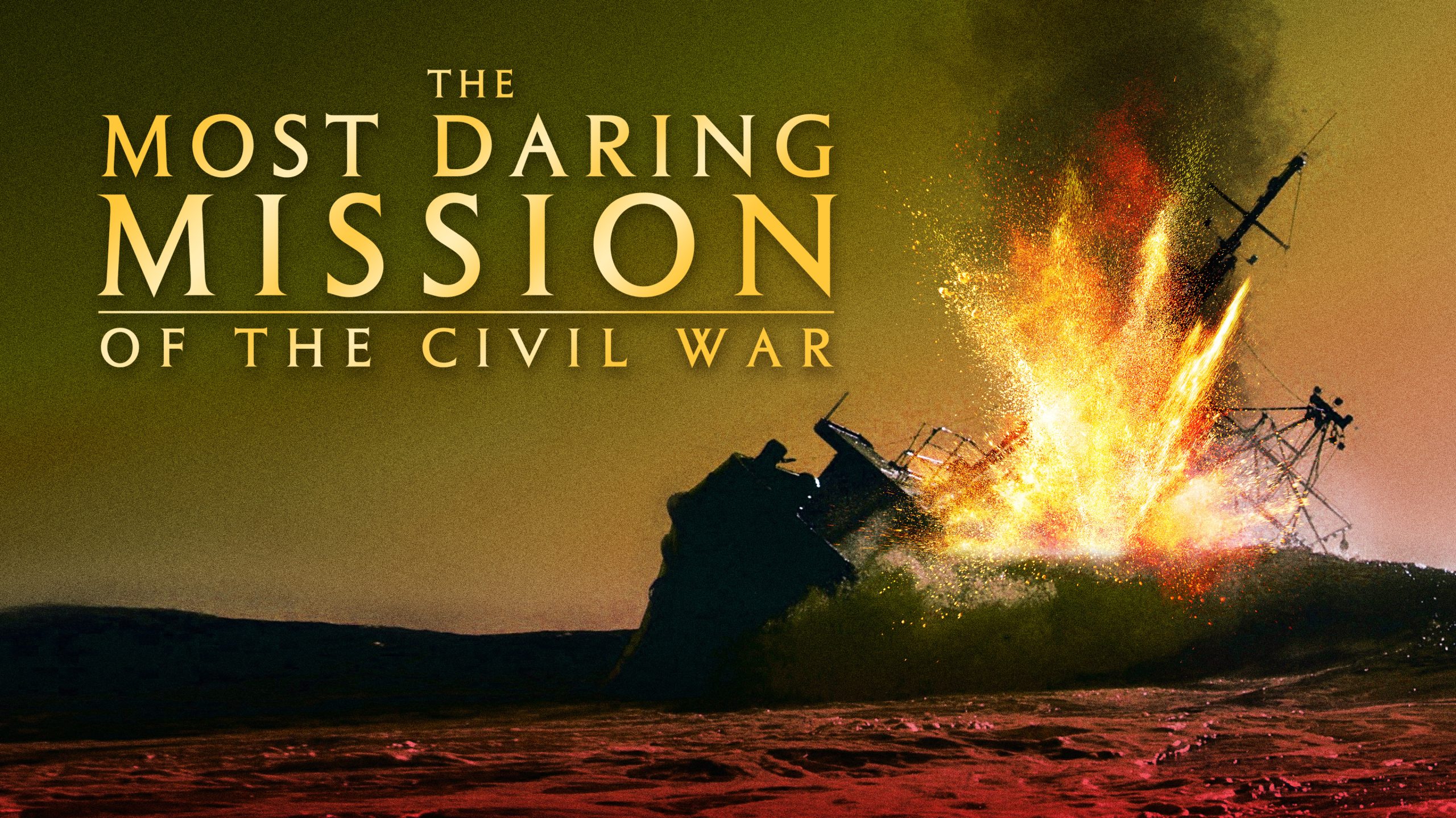 The Most Daring Mission The American Civil War