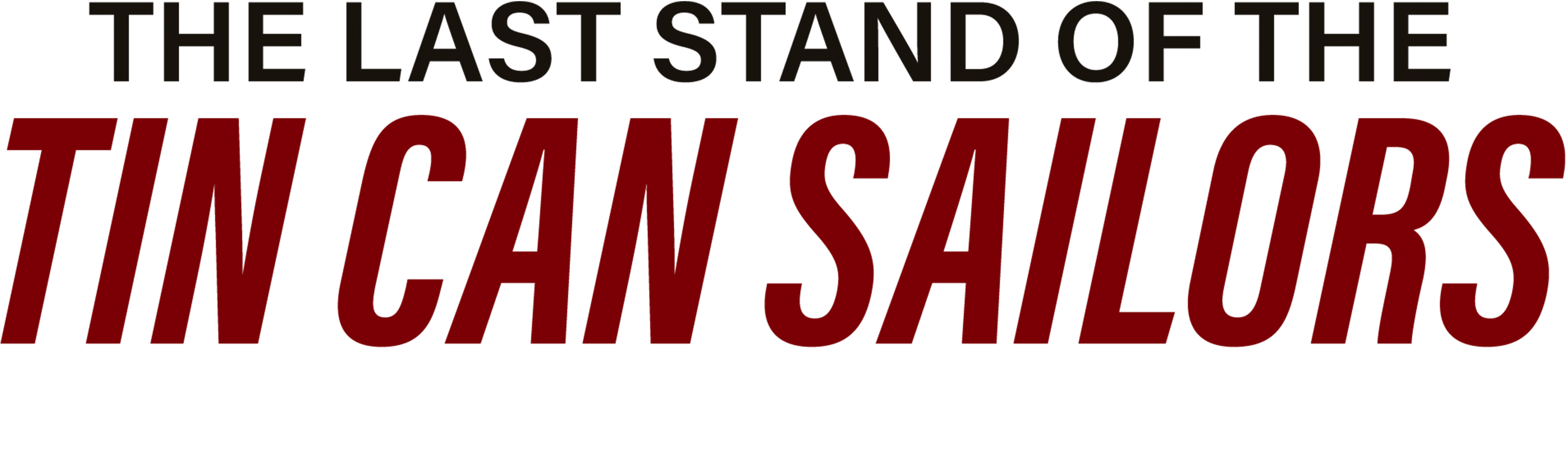 The Last Stand Of The Tin Can Sailors