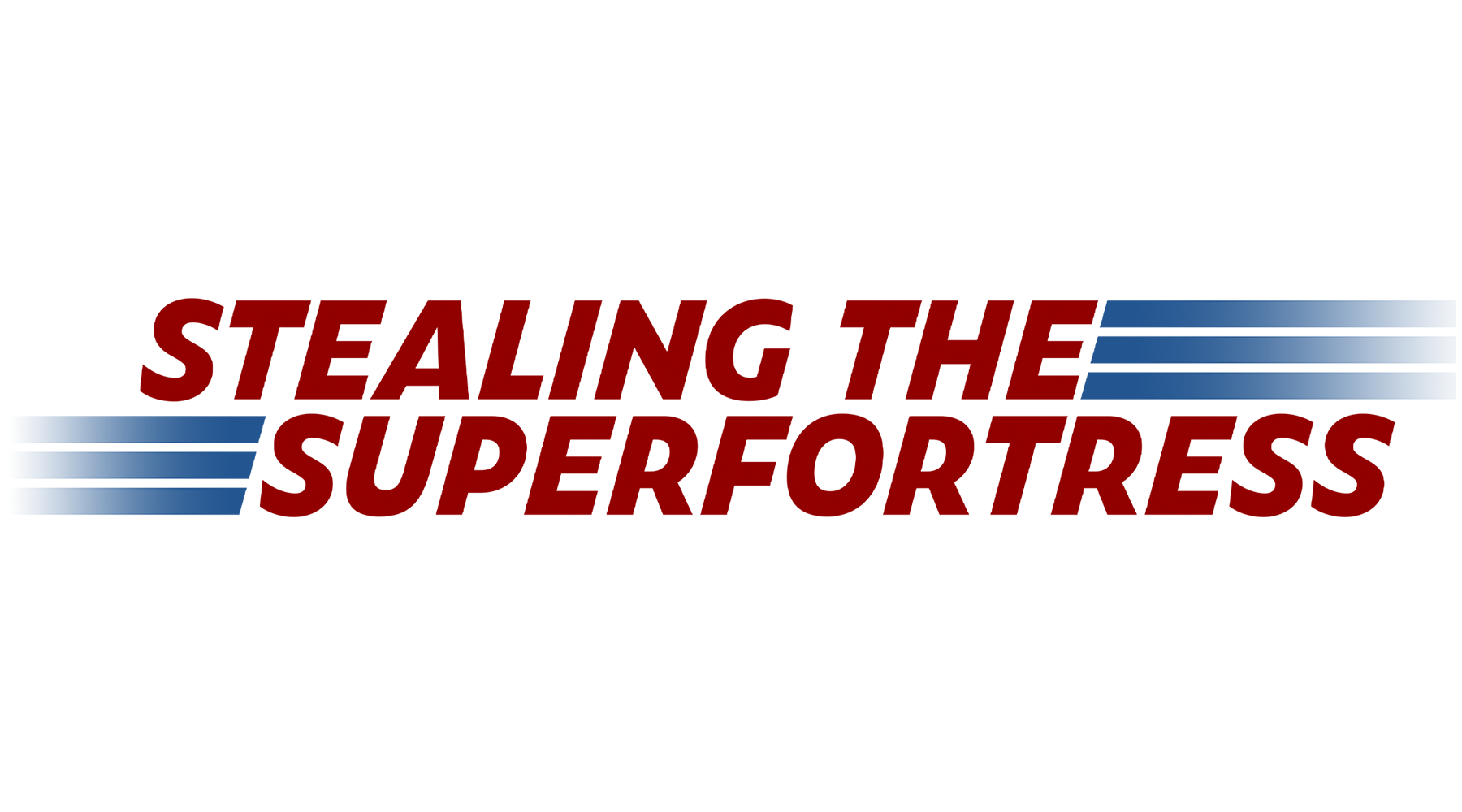 Stealing the Superfortress