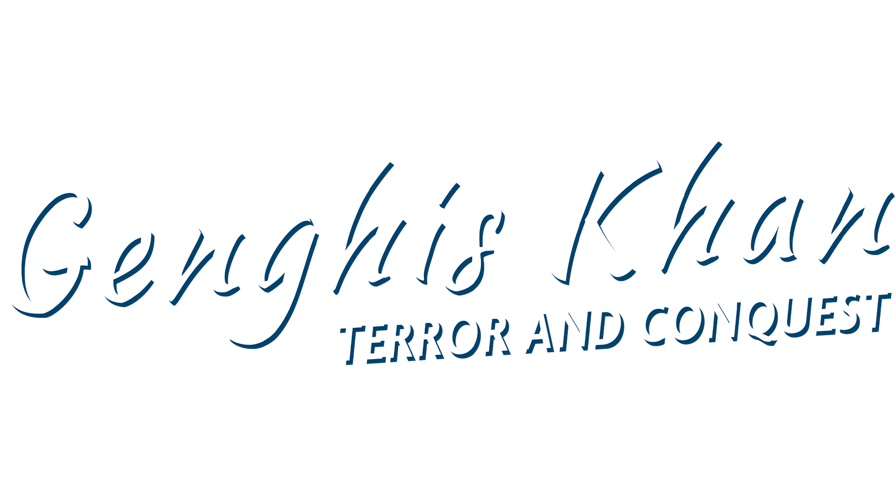 Genghis Khan: Terror and Conquest