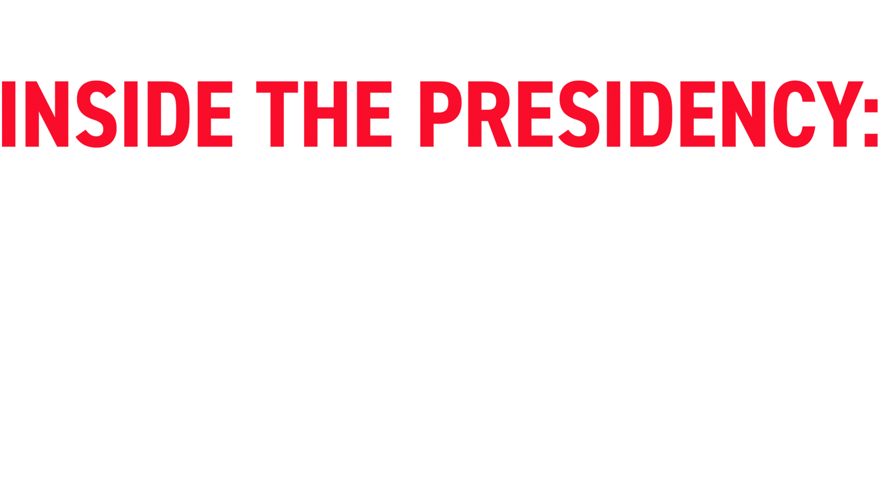 Inside The Presidency: Eisenhower vs. Nixon
