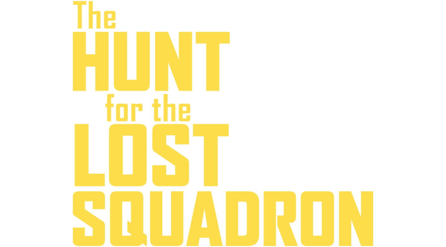 The Hunt For the Lost Squadron