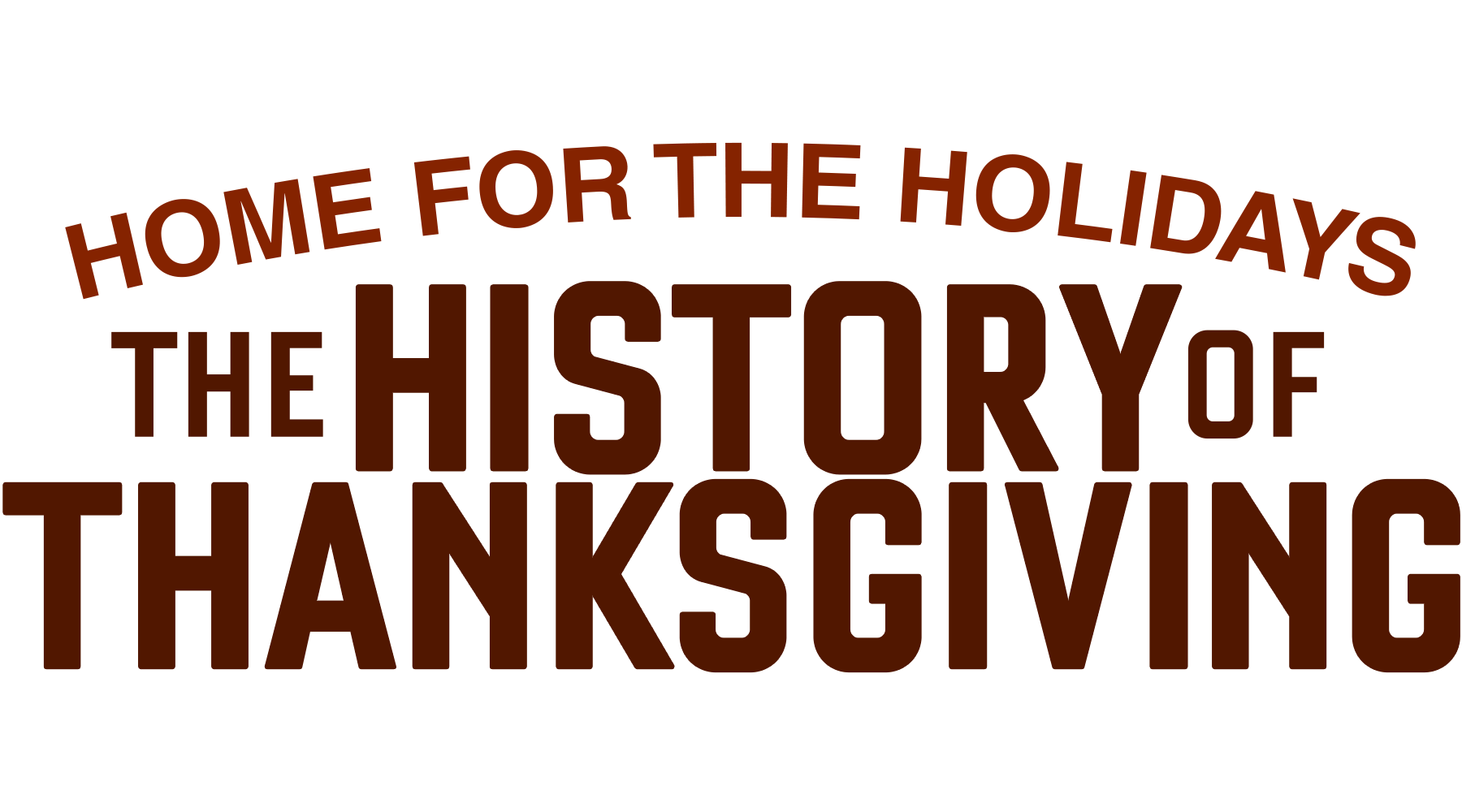 Home for the Holidays: The History of Thanksgiving