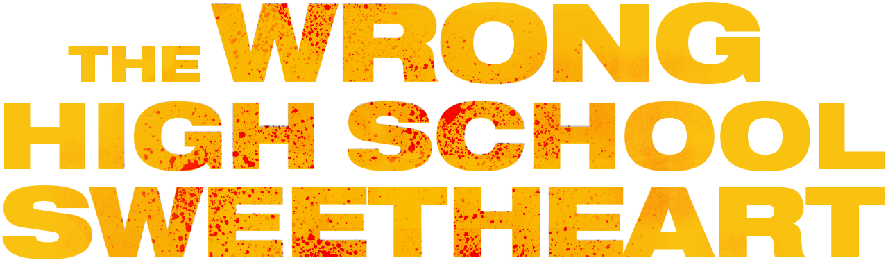 The Wrong High School Sweetheart