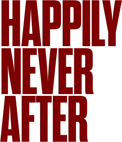Happily Never After