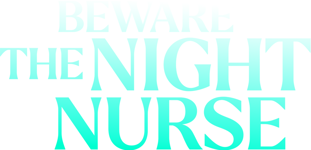 Beware The Night Nurse