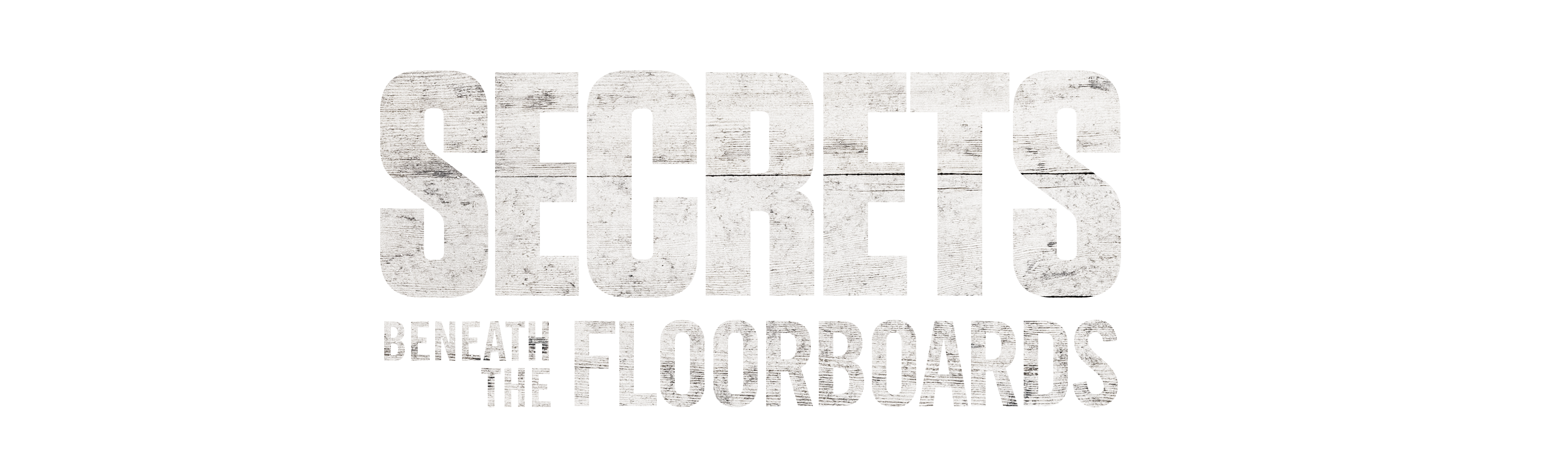Secrets Beneath the Floorboards