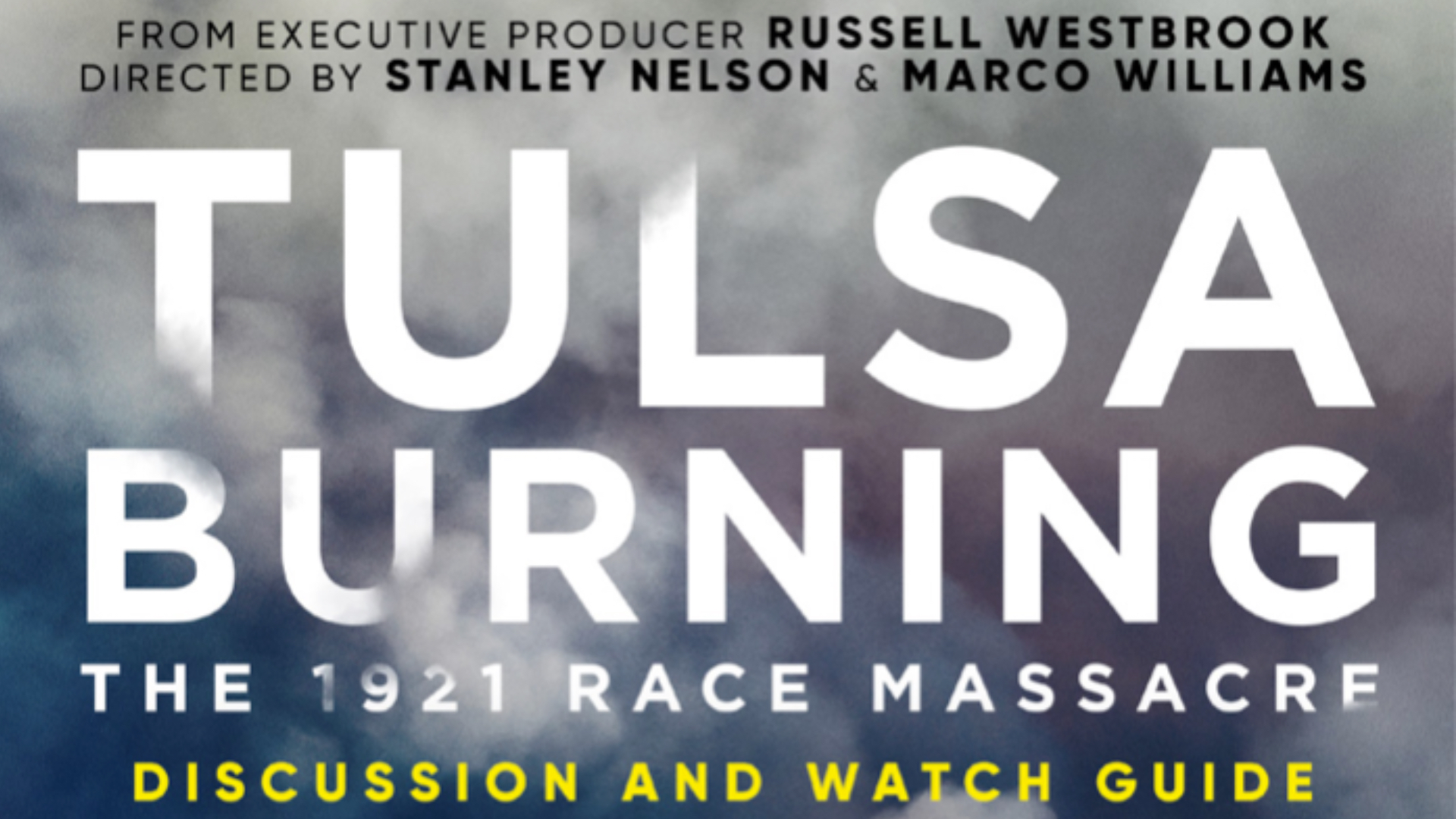 Tulsa Burning: The 1921 Race Massacre: Discussion and Watch Guide